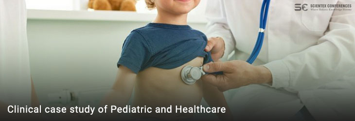 Clinical case study of Pediatric and Healthcare