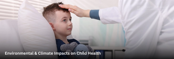 Environmental & Climate Impacts on Child Health